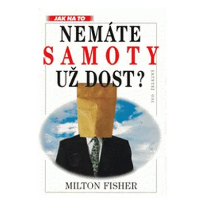 Nemáte samoty už dost? (Milton Fisher)