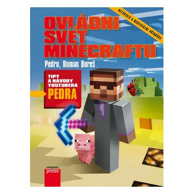 Ovládni svět Minecraftu - Tipy a návody youtubera Pedra (Pedro)