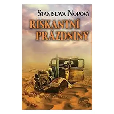 Riskantní prázdniny (Stanislava Nopová)