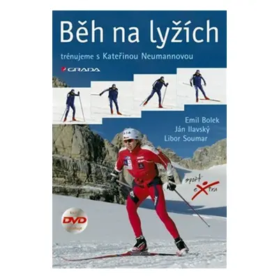 Běh na lyžích - trénujeme s Kateřinou Neumannovou (Bolek Emil, Ilavský Ján, Soumar Libor)