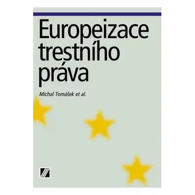 Europeizace trestního práva (Michal Tomášek)