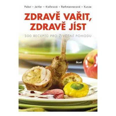 Zdravě vařit, zdravě jíst (Gerald Jeitler)