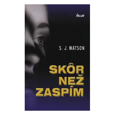 Skôr než zaspím (S. J. Watson) (slovensky)