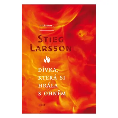 Dívka, která si hrála s ohněm (Stieg Larsson)