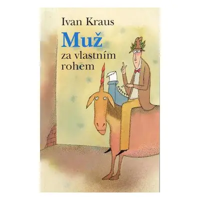 Muž za vlastním rohem (Ivan Kraus)