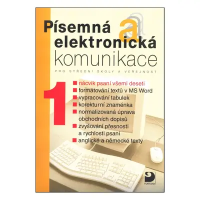 Písemná a elektronická komunikace 1 pro SŠ a veřejnost (Olga Kuldová)