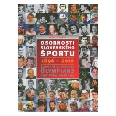 Osobnosti slovenského športu 1896 - 2010 (Anton Gajdoš) (slovensky)