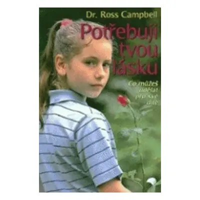 Potřebuji tvou lásku (Ross Campbell)