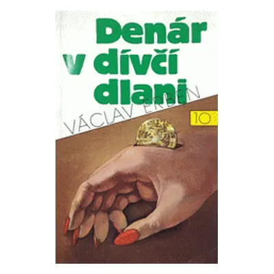 Denár v dívčí dlani (Václav Erben)