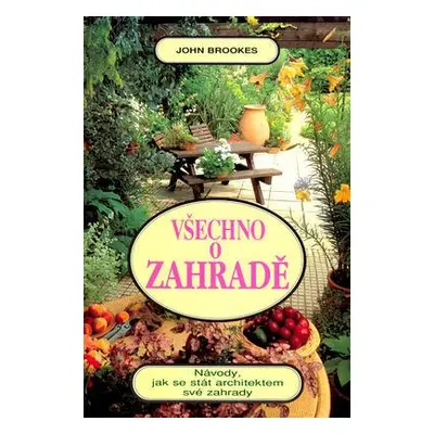 Všechno o zahradě (John Brookes)