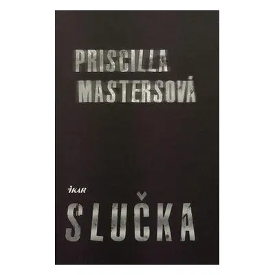 Slučka (Priscilla Mastersová) | slovensky