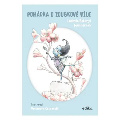 Pohádka o zoubkové víle (Ludmila Bakonyi Selingerová)