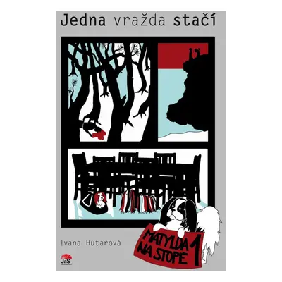 Jedna vražda stačí - Matylda na stopě 1 (Ivana Hutařová)