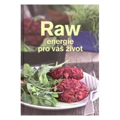 Raw energie pro váš život (Andrea Malá)