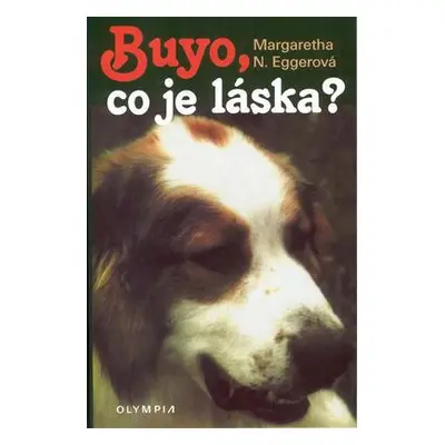 Buyo, co je láska? (Margaretha N. Eggerová)