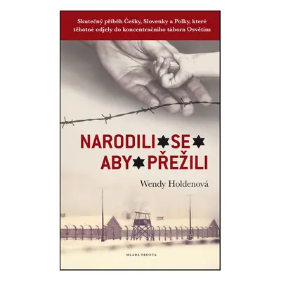 Narodili se aby přežili (Wendy Holden)