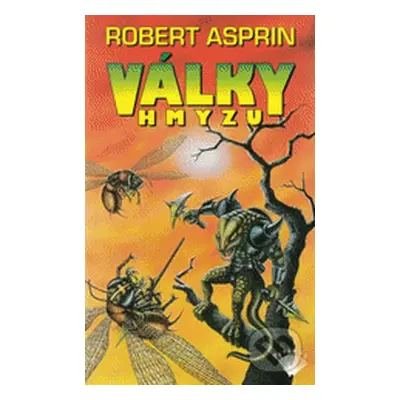 Války hmyzu - Robert Lynn Asprin (Robert Asprin)