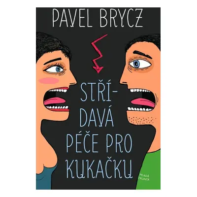 Střídavá péče pro Kukačku (Pavel Brycz)