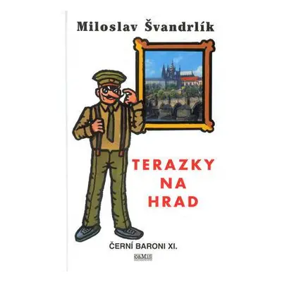 Terazky na hrad (Miloslav Švandrlík)