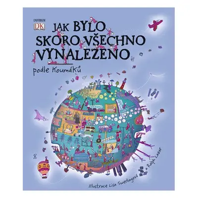 Jak bylo skoro všechno vynalezeno (Jilly MacLeodová)