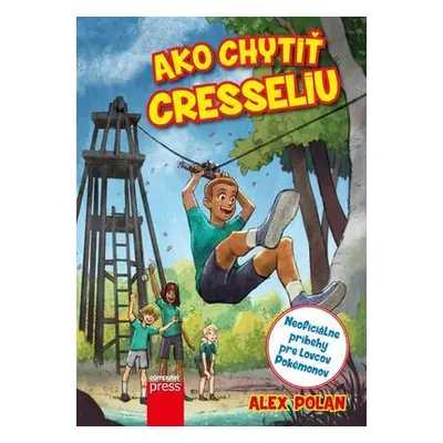 Ako chytiť Cresseliu (Alex Polan) (slovensky)