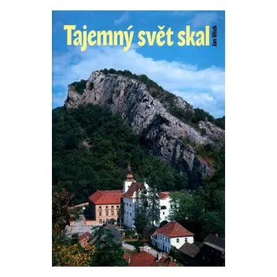 Tajemný svět skal (Jan Vítek)