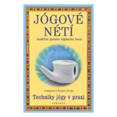 Jógové nétí - techniky jógy v praxi (Narayan Chögyin Dorje)