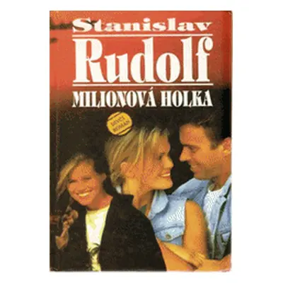 Milionová holka (Stanislav Rudolf)