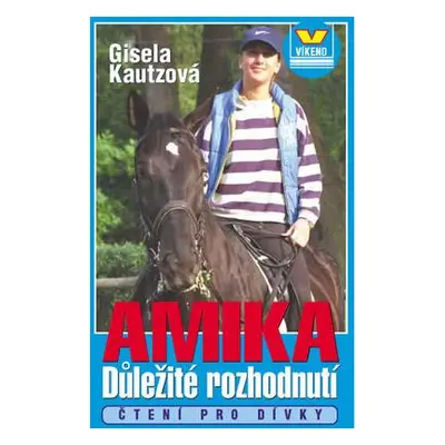 Amika Důležité rozhodnutí (Gisela Kautzová)