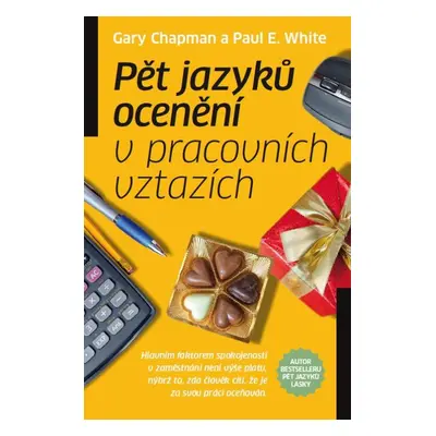 Pět jazyků ocenění v pracovních vztazích (Gary Chapman)