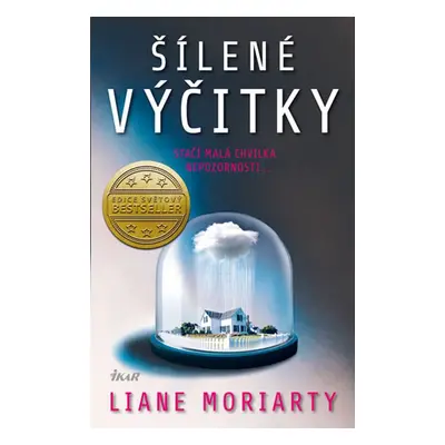 Šílené výčitky - Liane Moriarty (Liane Moriarty)