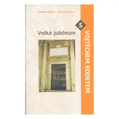 Velké jubileum s Vojtěchem Kodetem (Vojtěch Kodet)