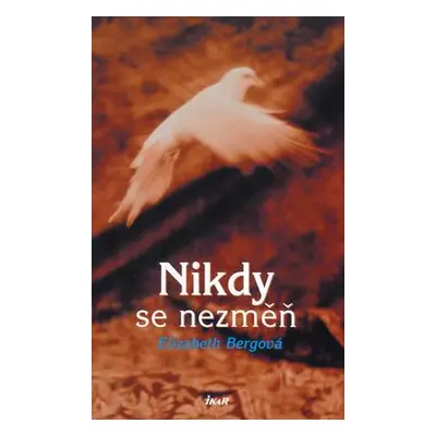 Nikdy se nezměň (Elizabeth Berg)