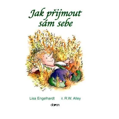 Jak přijmout sám sebe (Lisa Engelhardt)