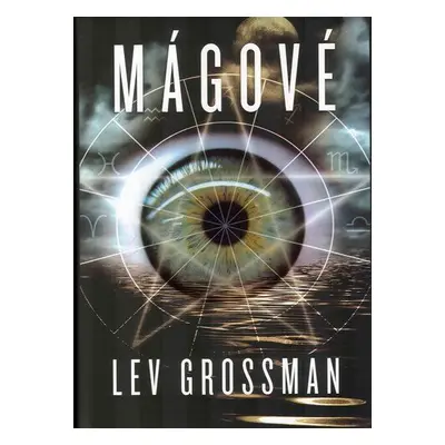 Mágové (Lev Grossman)