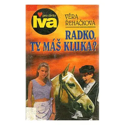 Radko,Ty máš kluka (Věra Řeháčková)