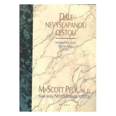 Dále nevyšlapanou cestou (Scott M. Peck)