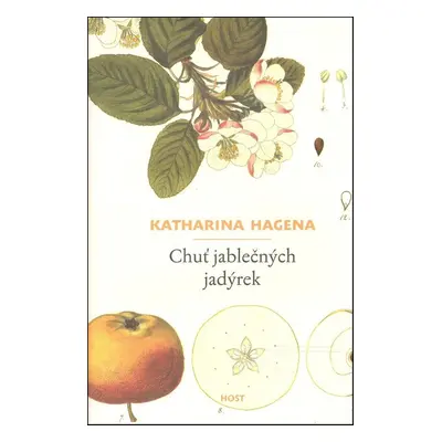 Chuť jablečných jadérek (Katharina Hagenaová)