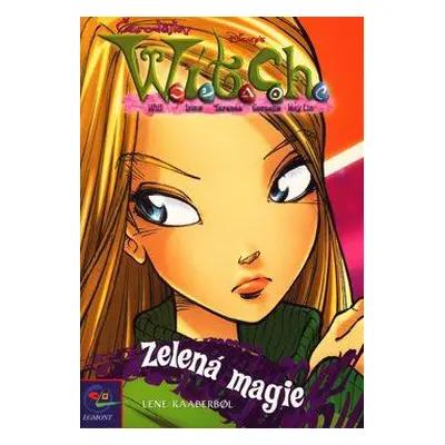 WITCH - Zelená magie (Lene Kaaberbøl)