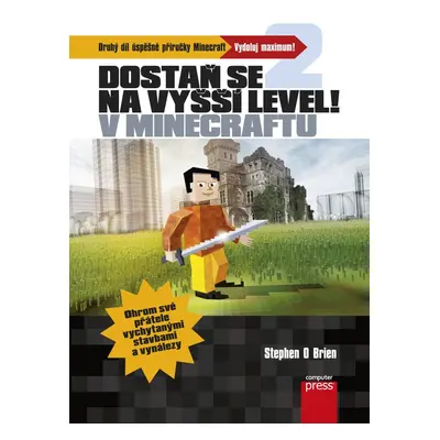 Dostaň se na vyšší level v Minecraftu (Stephen O’Brien)