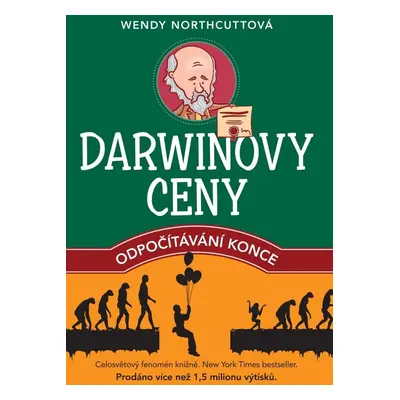 Darwinovy ceny: odpočítávání konce (Wendy Northcuttová)