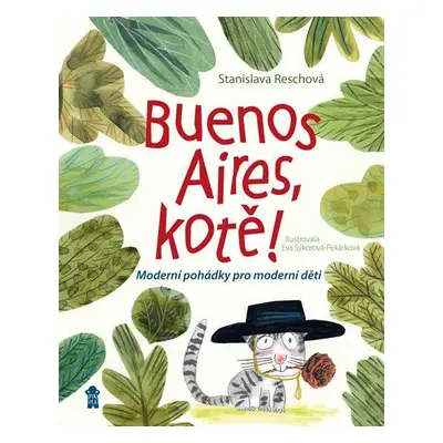 Buenos Aires, kotě! (Stanislava Reschová)