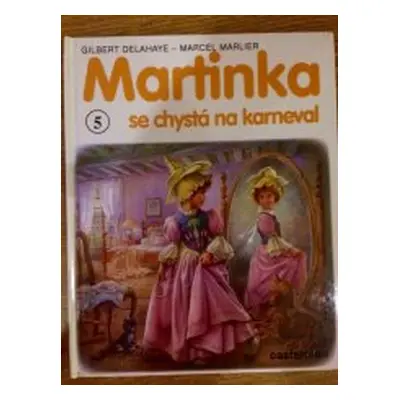 Martinka se chystá na karneval (Gilbert Delahaye)