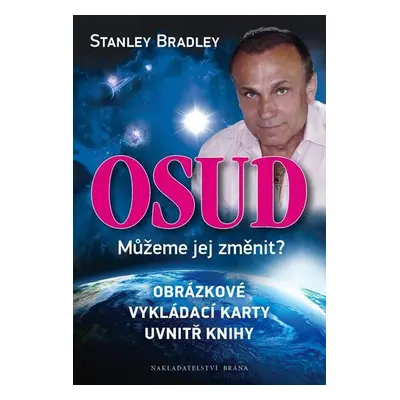 Osud - Můžeme jej změnit? (Stanley Bradley)