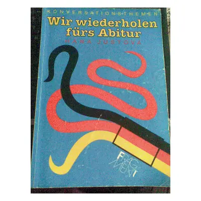 Wir wiederholen fürs Abitur (Hana Justová)