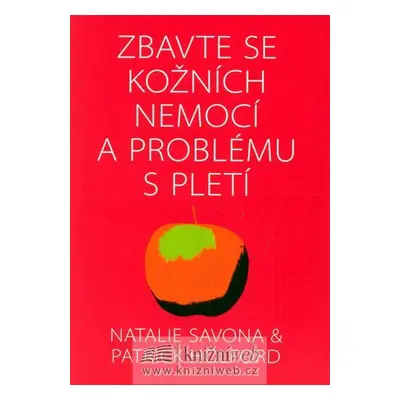 Zbavte se kožních nemocí a problémů s pletí (Holford Patrick)