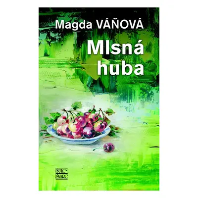 Mlsná huba (Magda Váňová)