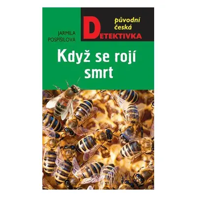 Když se rojí smrt (Jarmila Pospíšilová)