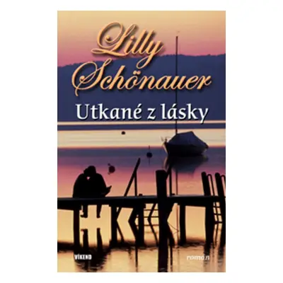 Utkané z lásky (Lilly Schönauer)