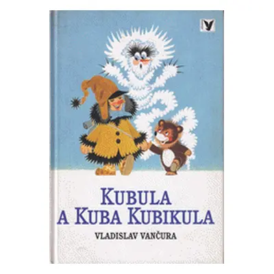 Kubula a Kuba Kubikula (Vladislav Vančura)